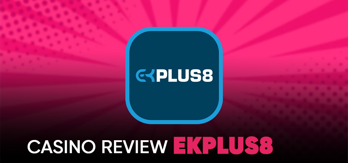 EKPLUS8 Casino Review Banner - Top Online Casino Malaysia 2025